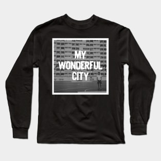 My wonderful city Long Sleeve T-Shirt